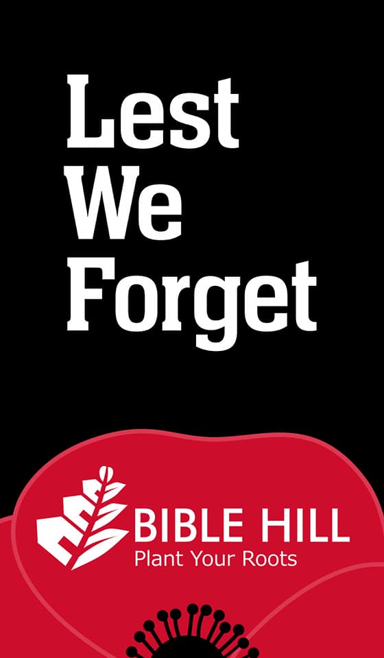  Lest We Forget in white font on black background, and white Bible Hill - Plant Yout Roots Logo on poppy.